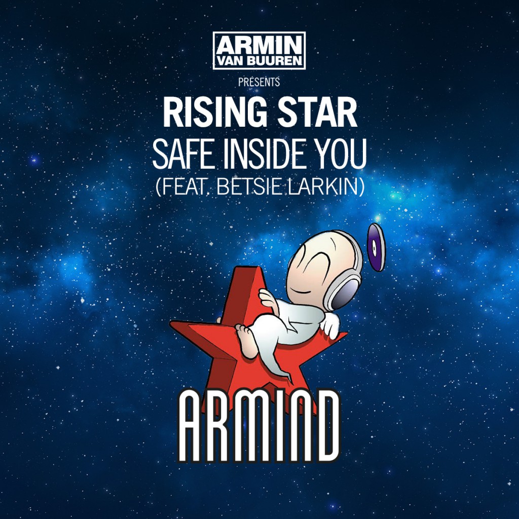 Armin van Buuren pres. Rising Star - Safe Inside You