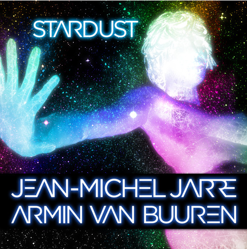 Jean-Michel Jarre and Armin van Buuren - Stardust