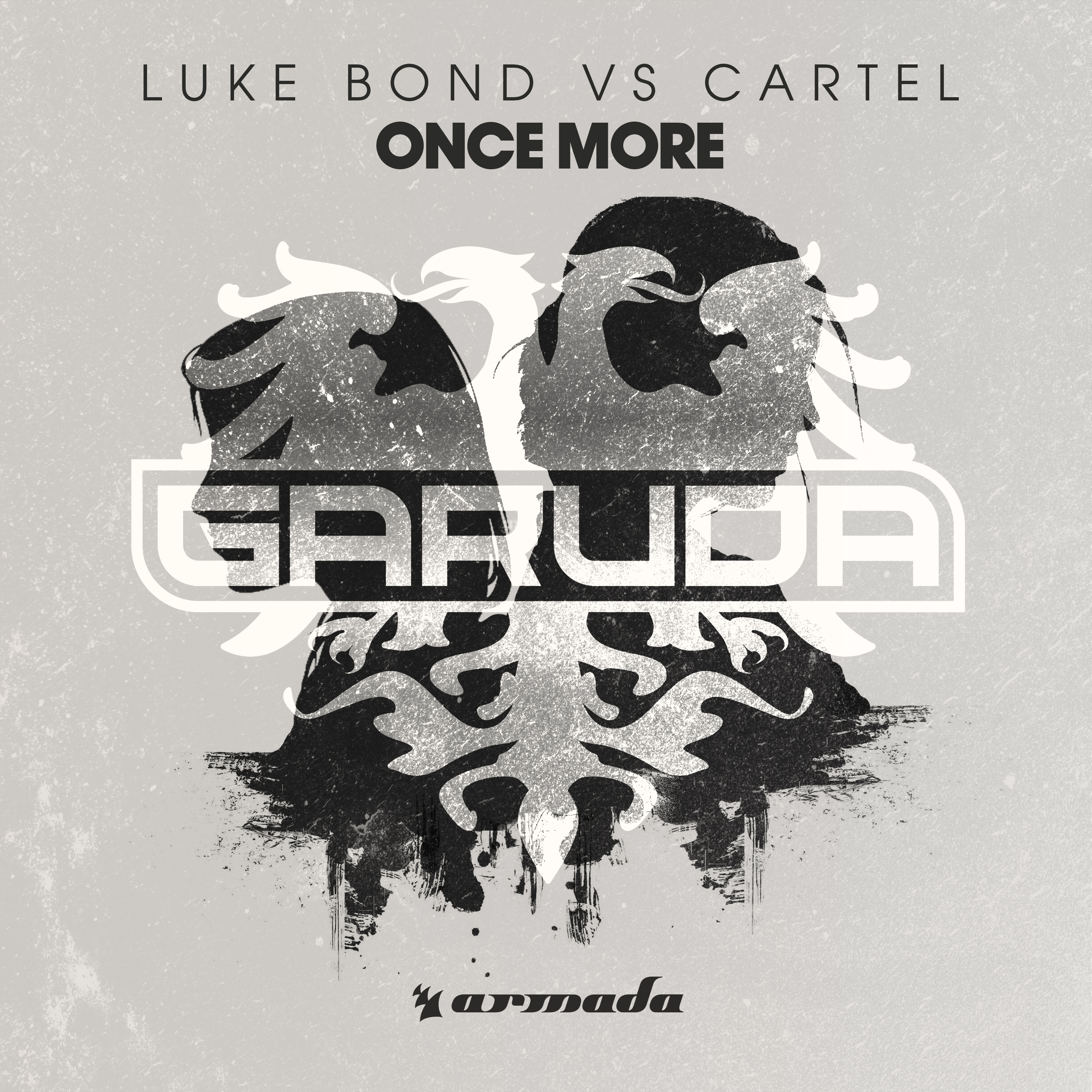 Luke Bond vs CARTEL - Once More [Garuda (ARMADA)]