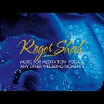 Roger Shah - Music for Meditation, yoga and any other wellbeing moments