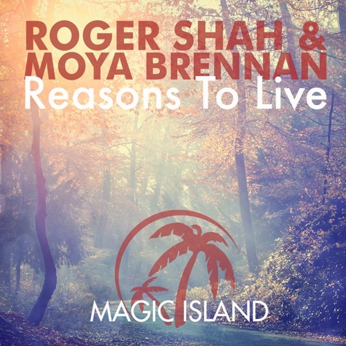 Roger Shah and Moya Brennan - Reasons to Live