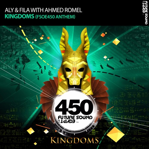 Aly and Fila with Ahmed Romel - Kingdoms