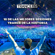 10 de las mejores sesiones de la historia del trance