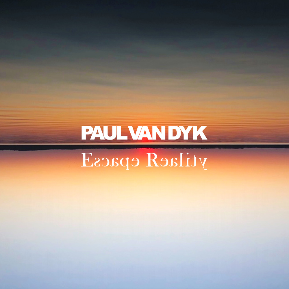Paul van Dyk Escape Reality