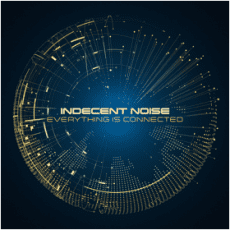 Indecent Noise - Everything is Connected