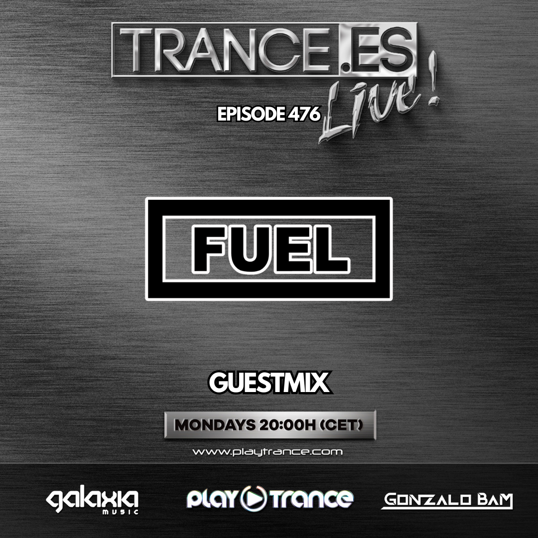 Trance.es Live 476 Fuel